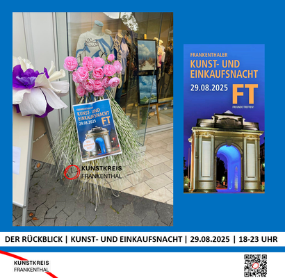 KUNST- UND EINKAUFSNACHT | 29.08.2025 | 18-23 UHR | FOTO: KUNSTKREIS-FRANKENTHAL