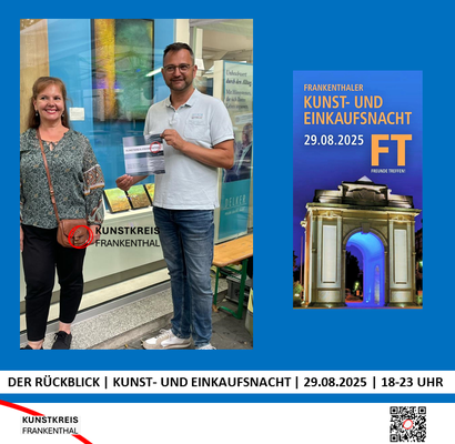 KUNST- UND EINKAUFSNACHT | 29.08.2025 | 18-23 UHR | FOTO: KUNSTKREIS-FRANKENTHAL