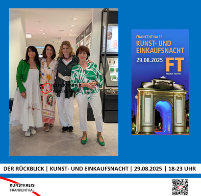 KUNST- UND EINKAUFSNACHT | 29.08.2025 | 18-23 UHR | FOTO: KUNSTKREIS-FRANKENTHAL