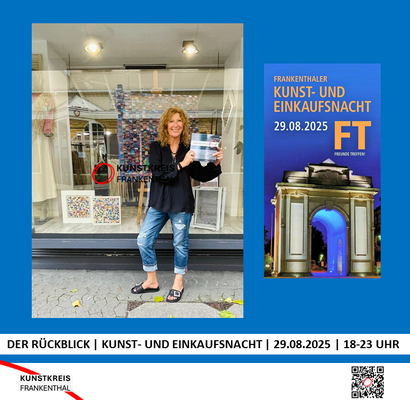 KUNST- UND EINKAUFSNACHT | 29.08.2025 | 18-23 UHR | FOTO: KUNSTKREIS-FRANKENTHAL