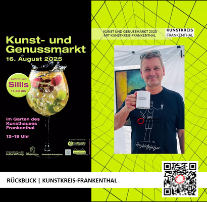RÜCKBLICK & DANKE | KUNST- UND GENUSSMARKT | 16.08.2025 | 12-19 UHR | FOTO: KUNSTKREIS-FRANKENTHAL