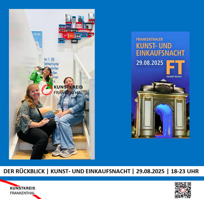 KUNST- UND EINKAUFSNACHT | 29.08.2025 | 18-23 UHR | FOTO: KUNSTKREIS-FRANKENTHAL