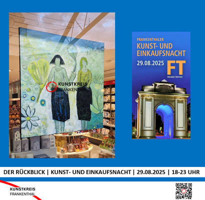 KUNST- UND EINKAUFSNACHT | 29.08.2025 | 18-23 UHR | FOTO: KUNSTKREIS-FRANKENTHAL