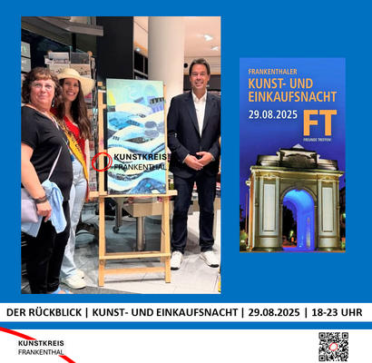 KUNST- UND EINKAUFSNACHT | 29.08.2025 | 18-23 UHR | FOTO: KUNSTKREIS-FRANKENTHAL