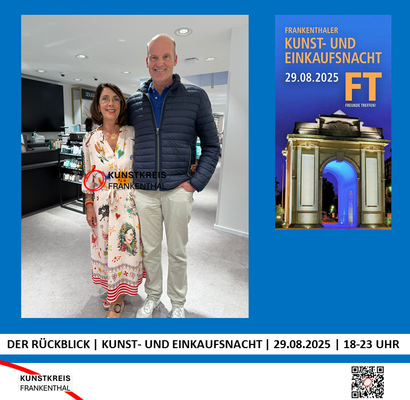 KUNST- UND EINKAUFSNACHT | 29.08.2025 | 18-23 UHR | FOTO: KUNSTKREIS-FRANKENTHAL