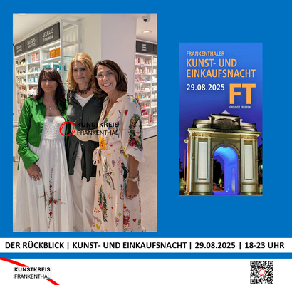 KUNST- UND EINKAUFSNACHT | 29.08.2025 | 18-23 UHR | FOTO: KUNSTKREIS-FRANKENTHAL