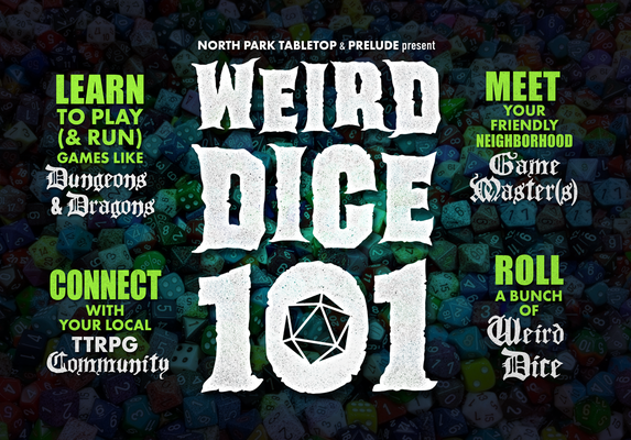 Screen graphic for "Weird Dice 101", a community engagement event at San Diego's Comic Con Museum 