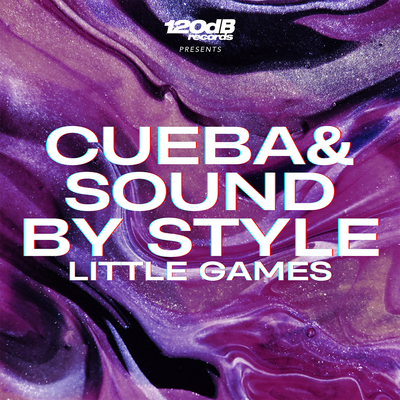 CUEBA & SOUND BY STYLE - Little Games