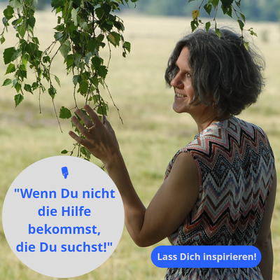 Wenn Du nicht die Hilfe bekommst, die Du suchst!