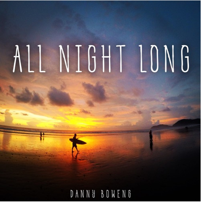 Danny-Bowens-All-Night-Long