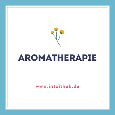 Aromatherapie Intuithek 