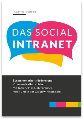 Martin Seibert: Das Social Intranet