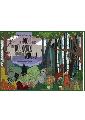 Beate Freitag, Der Wolf und das Hühnchen vermissen Schuhu, Kinderbuch