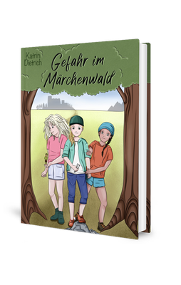 Katrin Dietrich, Gefahr im Märchenwald, Kinderbuch