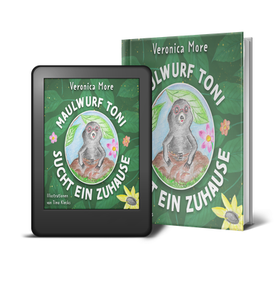 Maulwurf Toni sucht ein Zuhause, Kinderbuch, Vorlesebuch ab 4 Jahren
