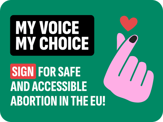 EBI My Voice My Choice - für sichere, kostenlose, legale Schwangerschaftsabbrüche