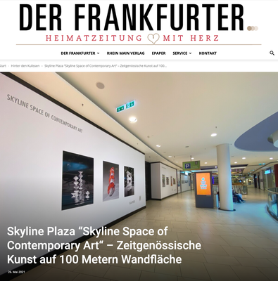 02. Juni 2021, Presseartikel: Der Frankfurter - SKYLINE SPACE OF CONTEMPORARY ART, Skyline Plaza Frankfurt, Kurator: Leander Rubrecht