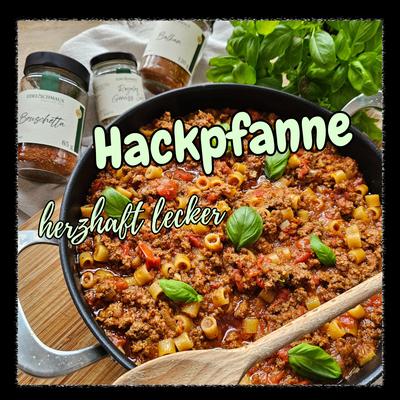 Hackpfanne - herzhaft lecker