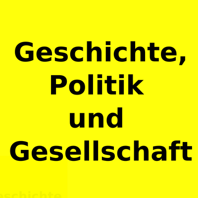 Kategorie Geschichte, Politik und Gesellschaft