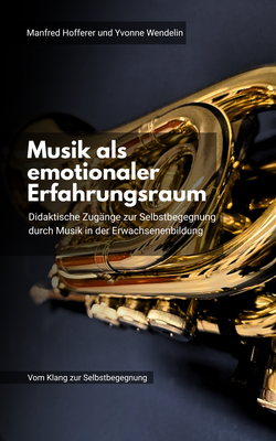 Musik als emotionaler Erfahrungsraum