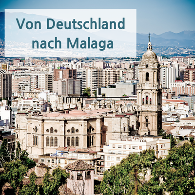 Mit dem Zug von Deutschland nach Malaga