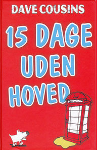 Dave Cousins 15 Dage Uden Hoved