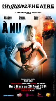 À NU du 5 Mars au 20 Avril 2014 au Vingtième Théâtre