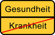 Ortsschild: Gesundheit / Krankheit