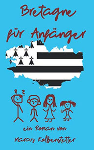 Marcus Kolbenstetter, Bretagne für Anfänger