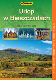 Urlop w Bieszczadach : przewodnik turystyczny dla zmotoryzowanych