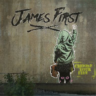 JAMES FIRST - Choose your life