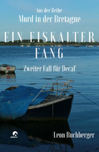 Leon Buchberger  Mord in der Bretagne  Ein eiskalter Fang