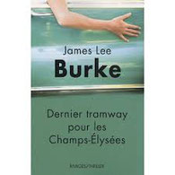 Dernier tramway pour les champs Elysées, James Lee Burke