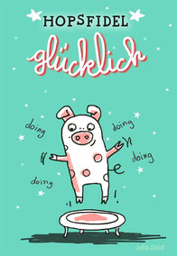 Trampolinschweinchen - Hopsfildel glücklich bei Redbubble – Illustration Judith Ganter - Illustriertes Kopfkino für Alltagsoptimisten