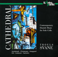 CD: Nordentoft, Christensen, Maegaard, Klit, Andersen, Nørholm.  Contemporary Danish Music for Solo Cello: Troels Svane
