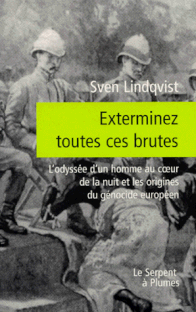Exterminez toutes ces brutes, Sven Lindquist, Le serpent à plumes (1998)