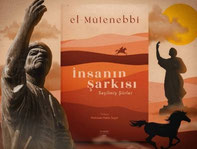 سوف يتاح لقراء التركية الاطلاع على تجربة الشاعر العربي الأشهر، بل الأعظم في نظر الكثيرين، أبي الطيب المتنبي