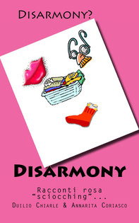 DISARMONY - racconti rosa "sciocching"