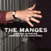 THE MANGES - Endless Detention / Ramones At Lollapalooza