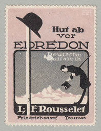 IMA.20.027 L. F. Rousselet Hutfabrik (»Hut ab vor EDREDON«) (Friedrichsdorf, Anfang 20. Jahrhundert) / © Sammlung PRISARD
