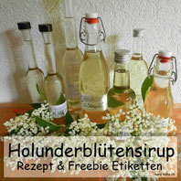 Holunderblütensirup selber machen mit Etiketten zum Download