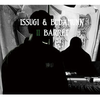ISSUGI & BUDAMUNK - II BARRET