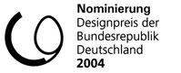 Designpreis der Bundesrepublik Deutschland 2004 Nominierung