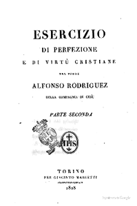 Esercizio di perfezione e di virtù cristiane  2ª Parte by Alfonso Rodriguez