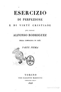 Esercizio di perfezione e di virtù cristiane  1ª Parte by Alfonso Rodriguez