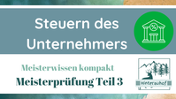 Meisterprüfung Teil 3 Übungen Steuern Selbständigkeit