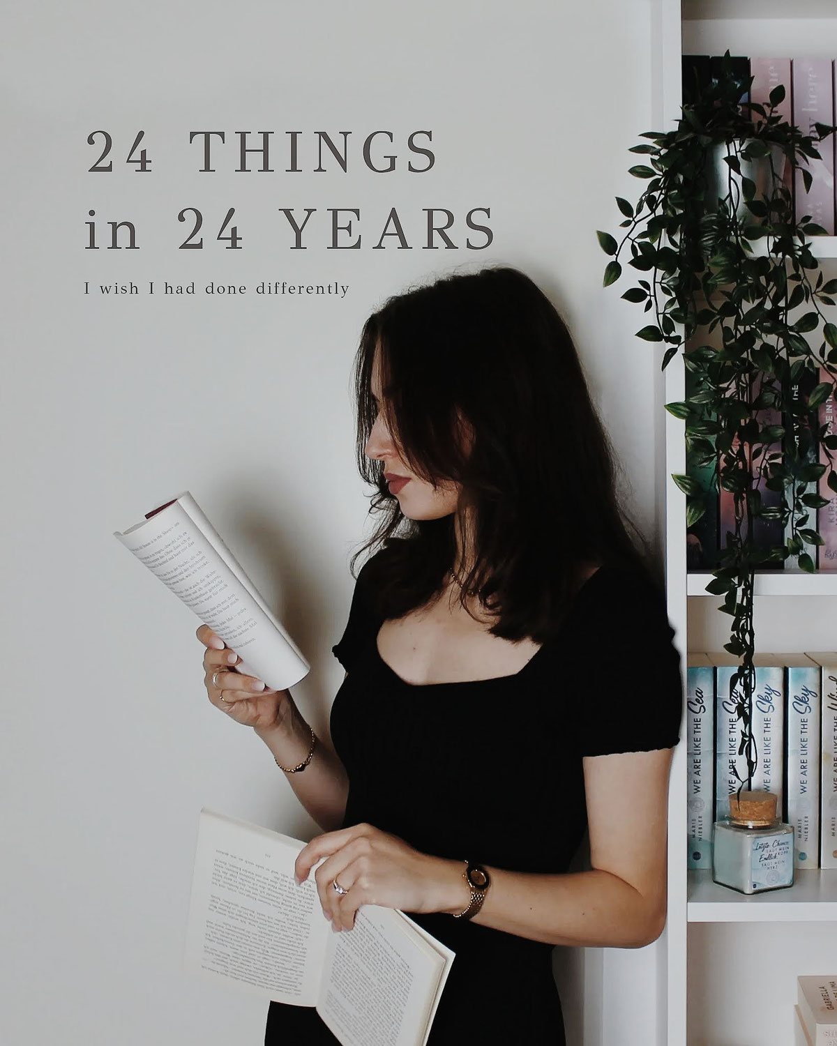24 things in 24 years I wish I would have done differently