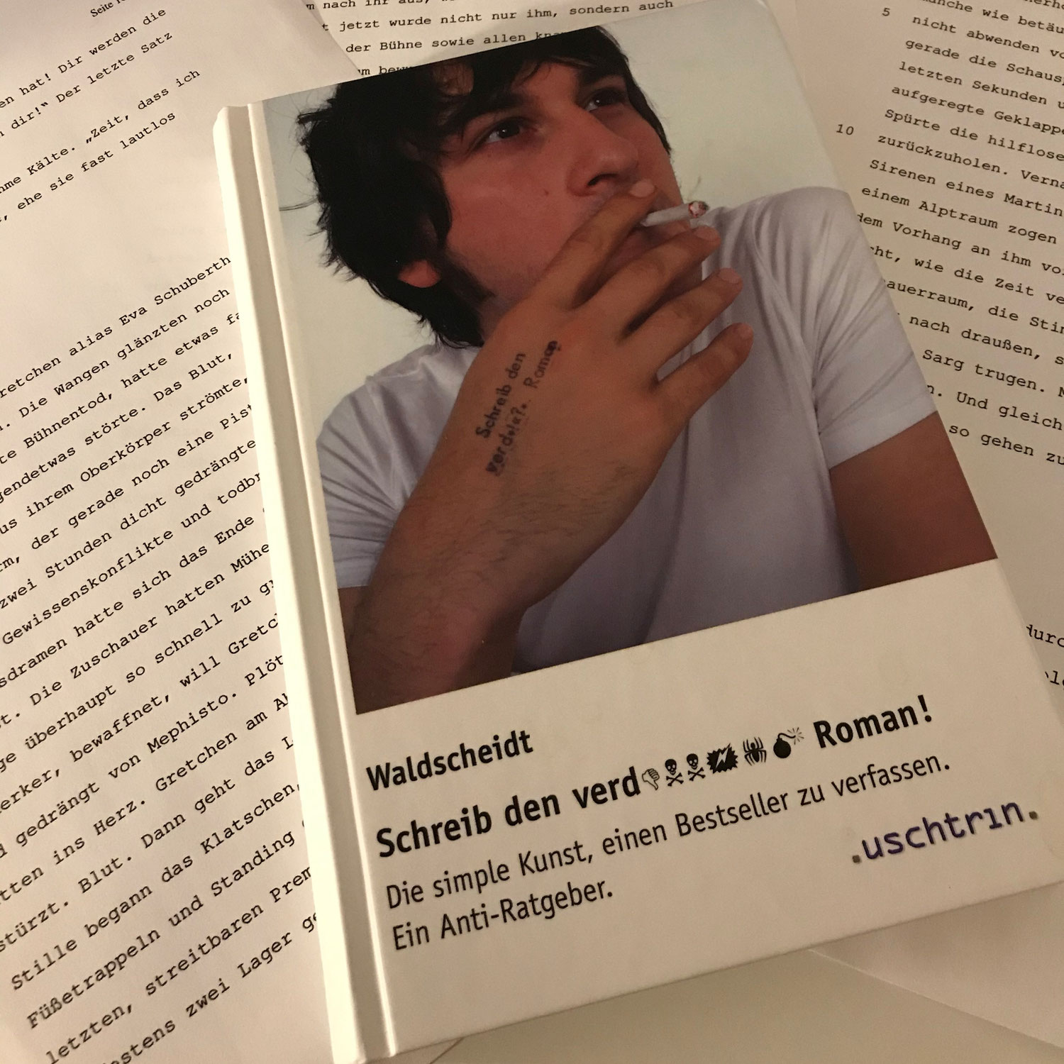 "Schreib den verd... Roman!" von Stephan Waldscheidt