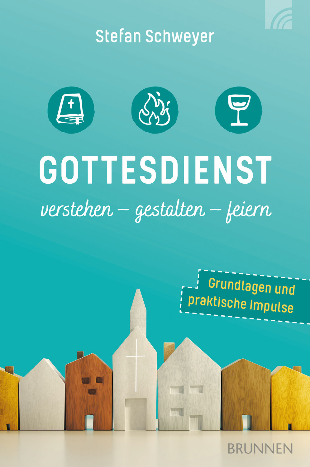 Stefan Schweyer: Gottesdienst verstehen