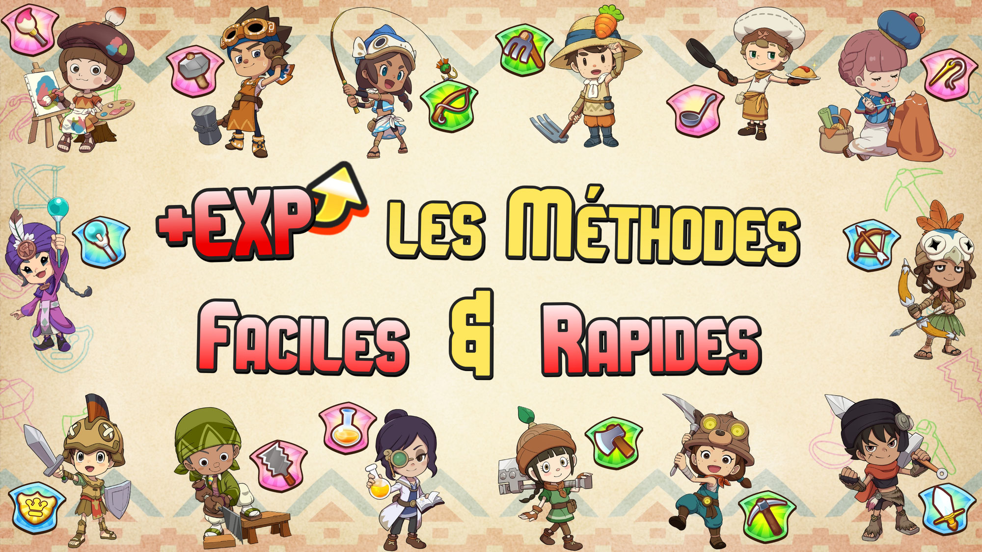 Méthodes d'EXP faciles & rapides